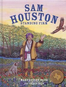 Sam Houston: Standing Firm