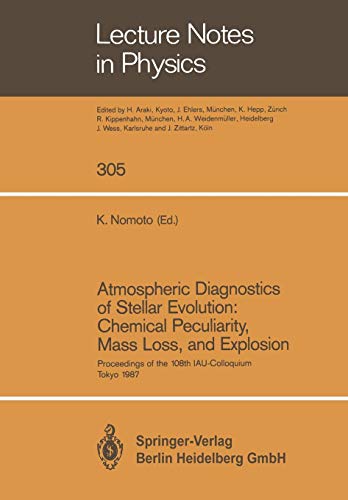 Atmospheric Diagnostics of Stellar Evolution: Proceedings of the 108th Colloquium of the International Astronomical Union, Held at the University of ... (Lecture Notes in Physics, 305, Band 305)