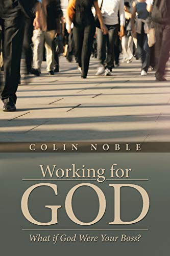 Working for God: What if God Were Your Boss?