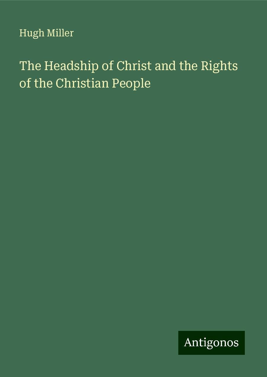 The Headship of Christ and the Rights of the Christian People