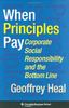 When Principles Pay: Corporate Social Responsibility and the Bottom Line (Columbia Business School Publishing)