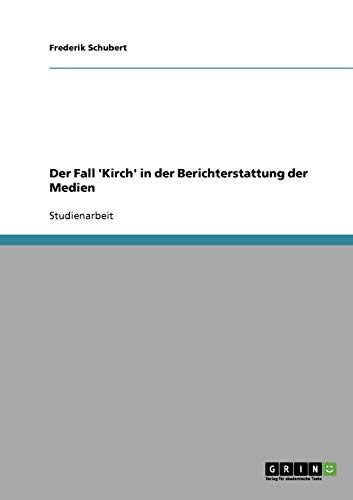Der Fall 'Kirch' in der Berichterstattung der Medien