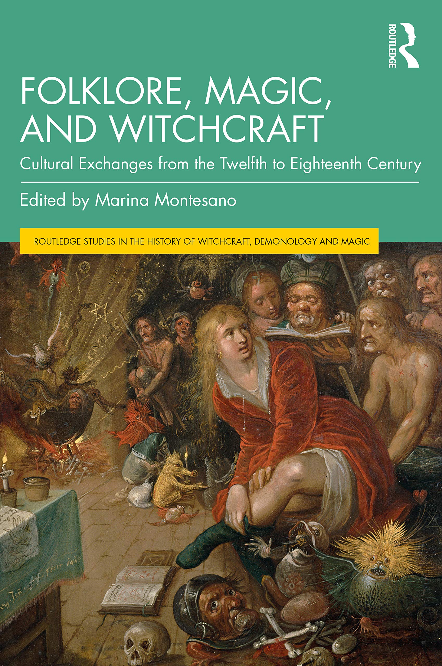 unbekannt Folklore, Magic, And Witchcraft, Cultural Exchanges From The Twelfth To Eighteenth Century (Routledge Studies In The History Of Witchcraft,