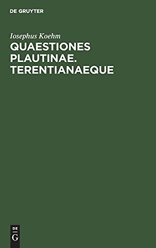 Quaestiones Plautinae. Terentianaeque