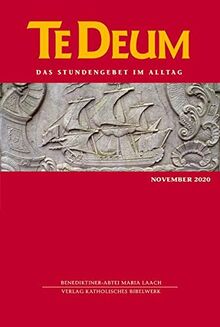 Te Deum 11/2020: Das Stundengebet im Alltag