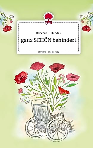 ganz SCHÖN behindert. Life is a Story - story.one