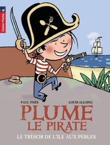 Plume le pirate. Vol. 2. Le trésor de l'île aux Perles