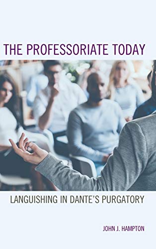 The Professoriate Today: Languishing in Dante's Purgatory