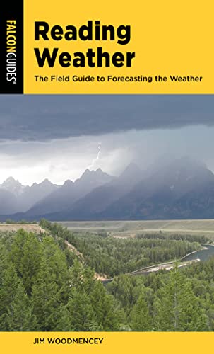 Reading Weather: The Field Guide to Forecasting the Weather, Third Edition