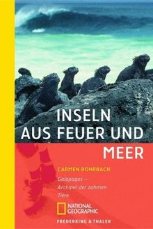 Inseln aus Feuer und Meer: Galapagos - Archipel der zahmen Tiere