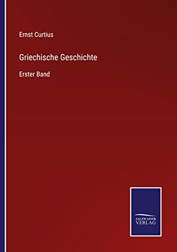 Griechische Geschichte: Erster Band