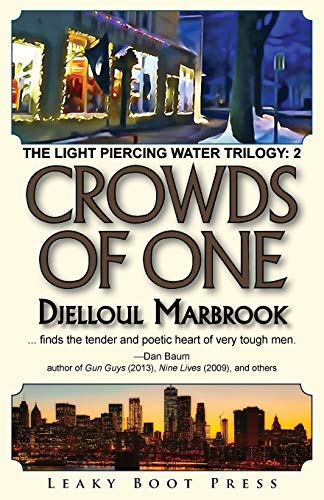 Crowds of One: Book 2 of the Light Piercing Water Trilogy