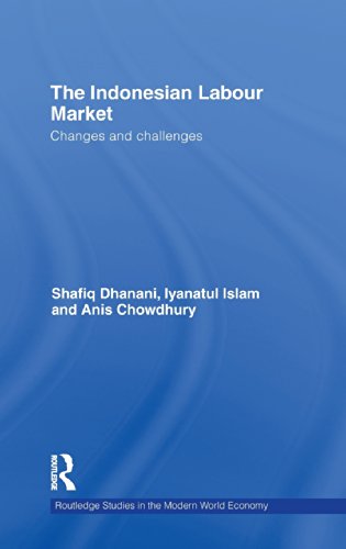 The Indonesian Labour Market: Changes and Challenges (Routledge Studies in the Modern World Economy)