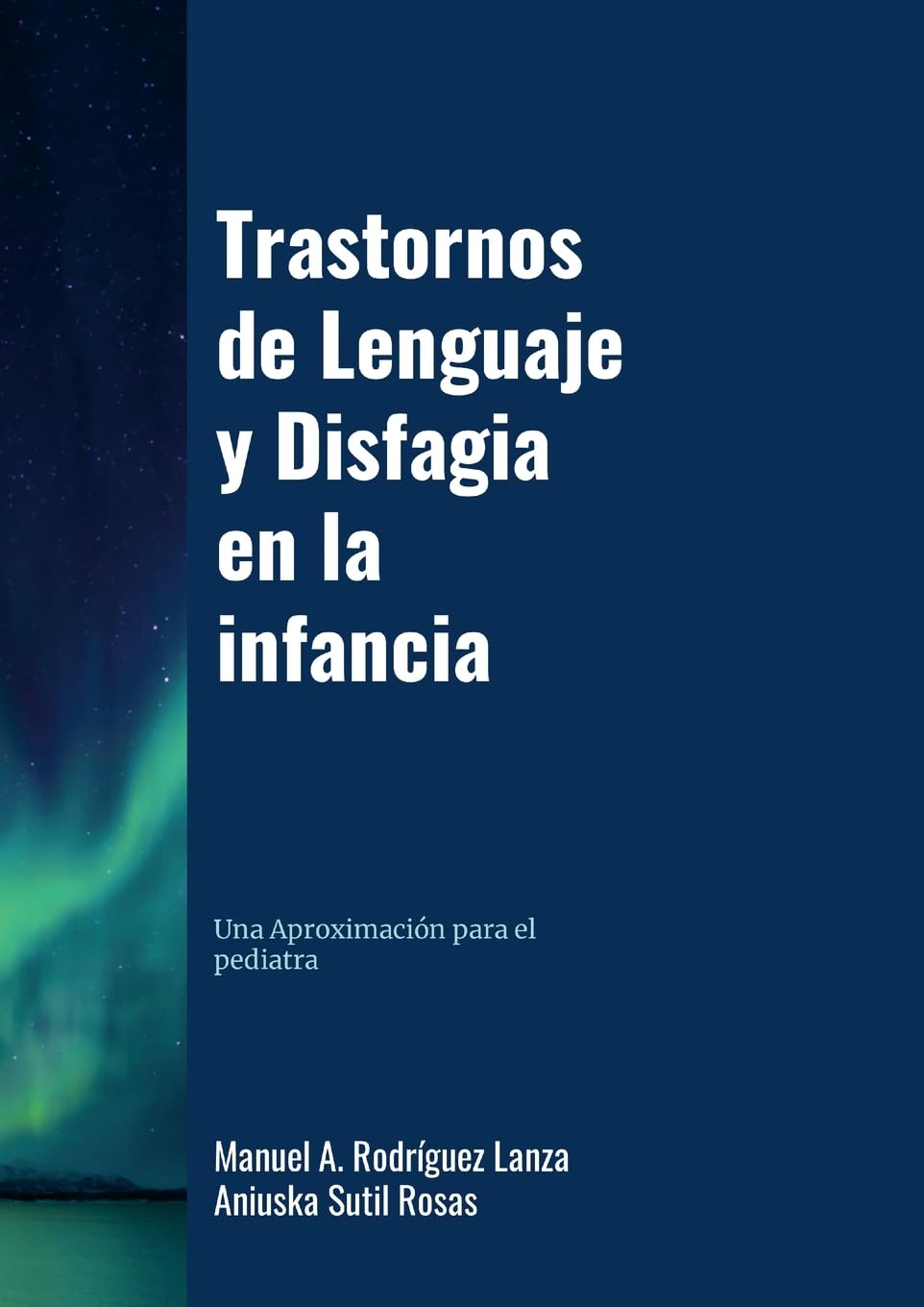 Trastornos del Lenguaje y Disfagia en la Infancia: una aproximación para el pediatra