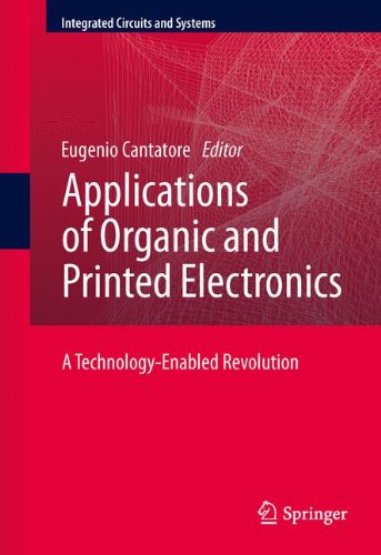 Applications of Organic and Printed Electronics: A Technology-Enabled Revolution (Integrated Circuits and Systems)