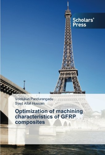 Optimization of machining characteristics of GFRP composites