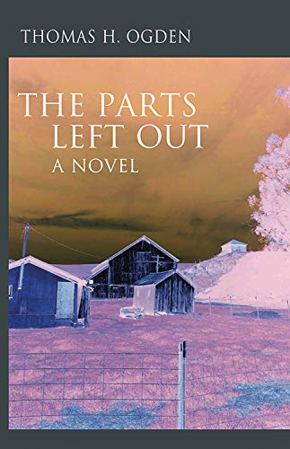 Thomas Ogden The Parts Left Out