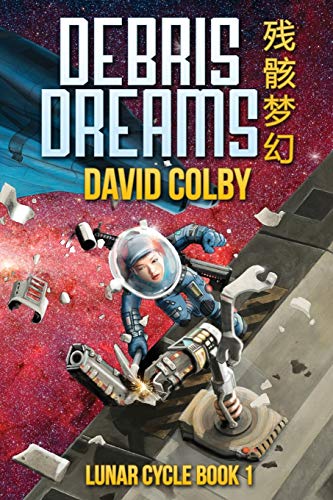 Debris Dreams (Lunar Cycle, Band 1)