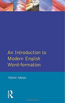 An Introduction to Modern English Word-Formation (English Language)