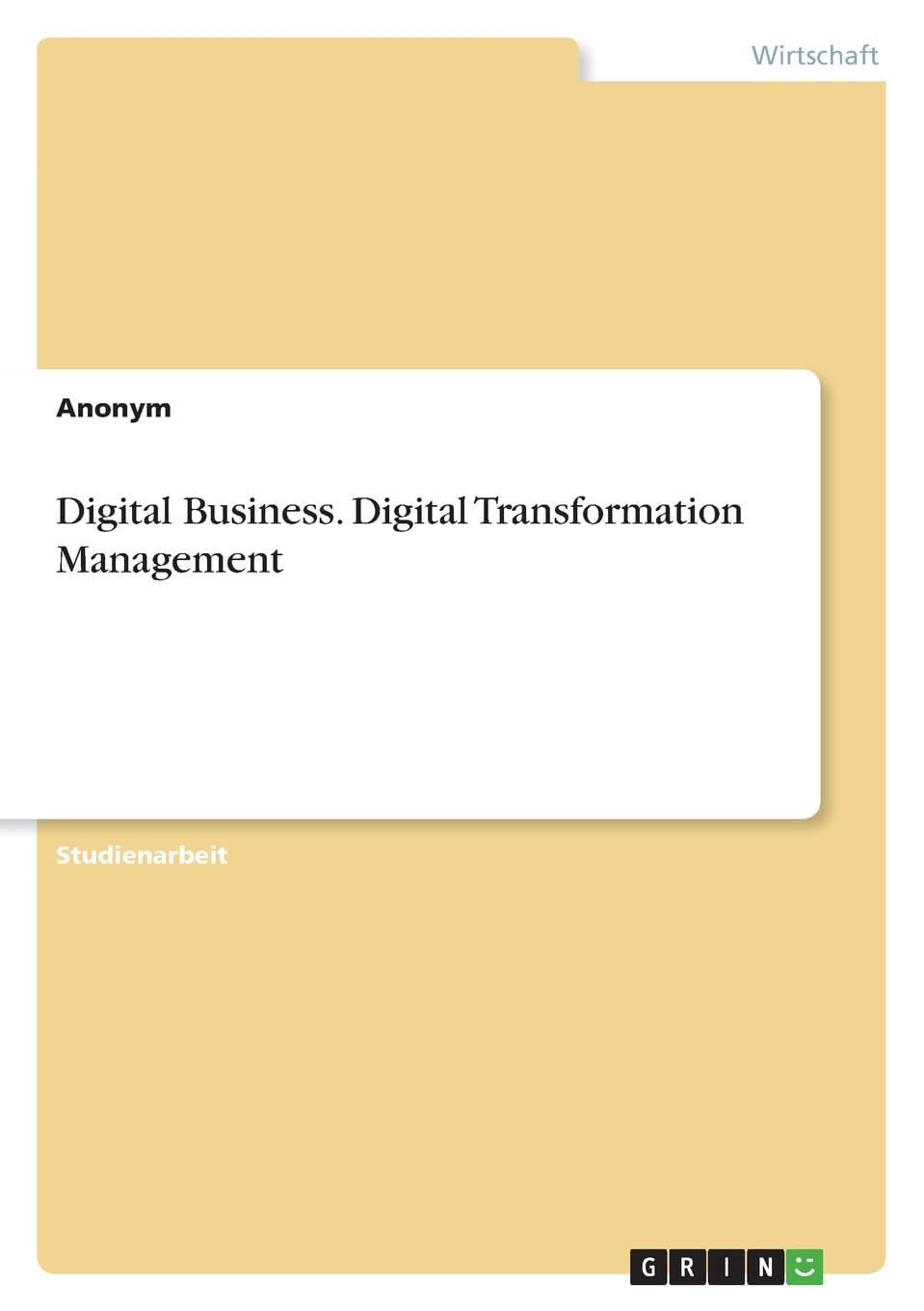 Digital Business. Digital Transformation Management