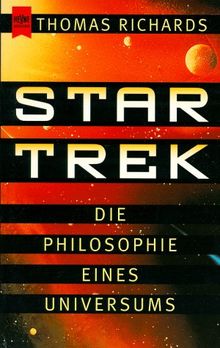Star Trek. Die Philosophie eines Universums.