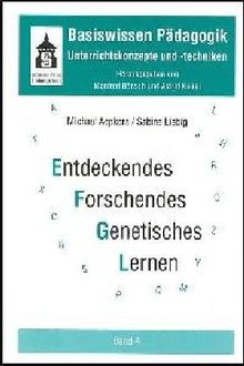 Basiswissen Pädagogik. Unterrichtskonzepte und -techniken: Basiswissen Pädagogik 4. Unterrichtskonzepte und -techniken. Entdeckendes, forschendes und genetisches Lernen: BD 4