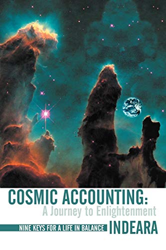 Cosmic Accounting: A Journey to Enlightenment: Nine Keys for a Life in Balance
