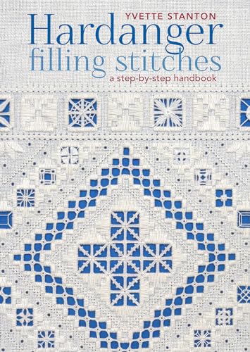 Yvette Stanton Hardanger Filling Stitches, A Step-by-Step Handbook