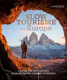 Slow tourisme en Europe : plus de 200 destinations pour découvrir l'Europe autrement