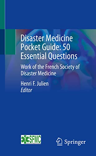 Disaster Medicine Pocket Guide: 50 Essential Questions: Work of the French Society of Disaster Medicine