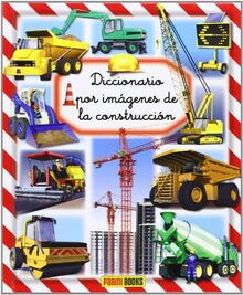 Diccionario por imágenes de la construcción (Diccionario Por Imagenes)