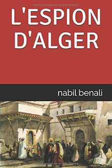 L'espion d'Alger von benali, nabil | Buch | Zustand sehr gut