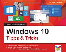 Windows 10 Tipps und Tricks: Schritt für Schritt erklärt. Alles auf einen Blick - so nutzen Sie Windows 10 optimal. Im praktischen Querformat. Komplett in Farbe.