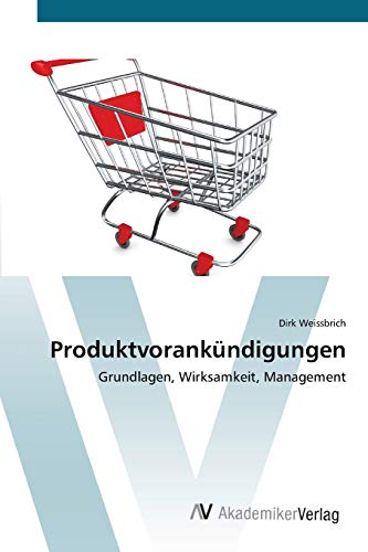 Produktvorankündigungen: Grundlagen, Wirksamkeit, Management