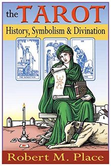 The Tarot: History, Symbolism, and Divination