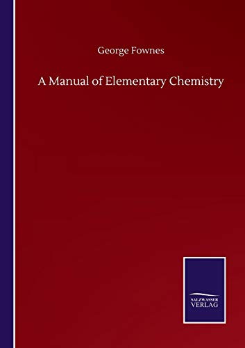 A Manual of Elementary Chemistry
