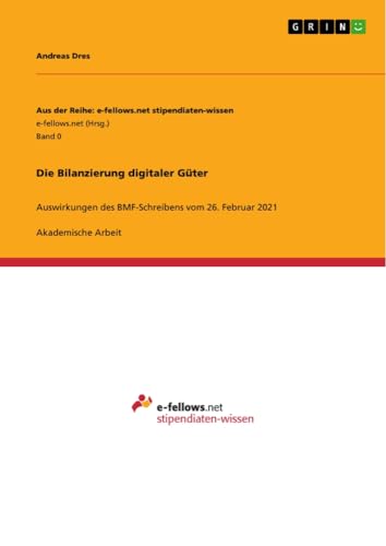 Die Bilanzierung digitaler Güter: Auswirkungen des BMF-Schreibens vom 26. Februar 2021