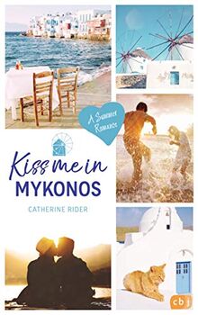 Kiss me in Mykonos: A Summer Romance (Kiss Me-Reihe, Band 6)