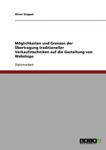 Mglichkeiten und Grenzen der bertragung traditioneller Verkaufstechniken auf die Gestaltung von Webshops