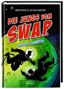 Die Jungs vom S.W.A.P. Space Agents: Band 3