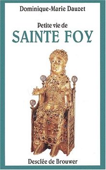 Petite vie de Sainte Foy