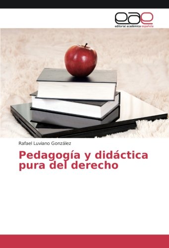 Pedagogía y didáctica pura del derecho