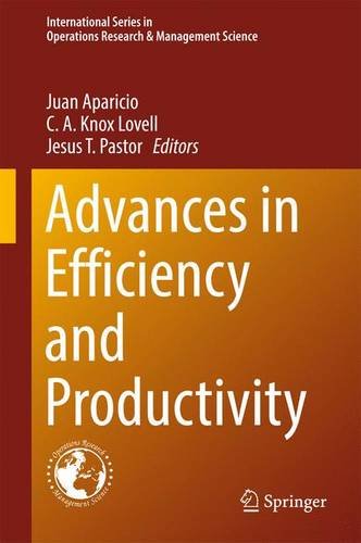 Advances in Efficiency and Productivity (International Series in Operations Research & Management Science)
