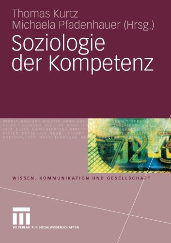 Soziologie der Kompetenz (Wissen, Kommunikation und Gesellschaft) (German Edition)