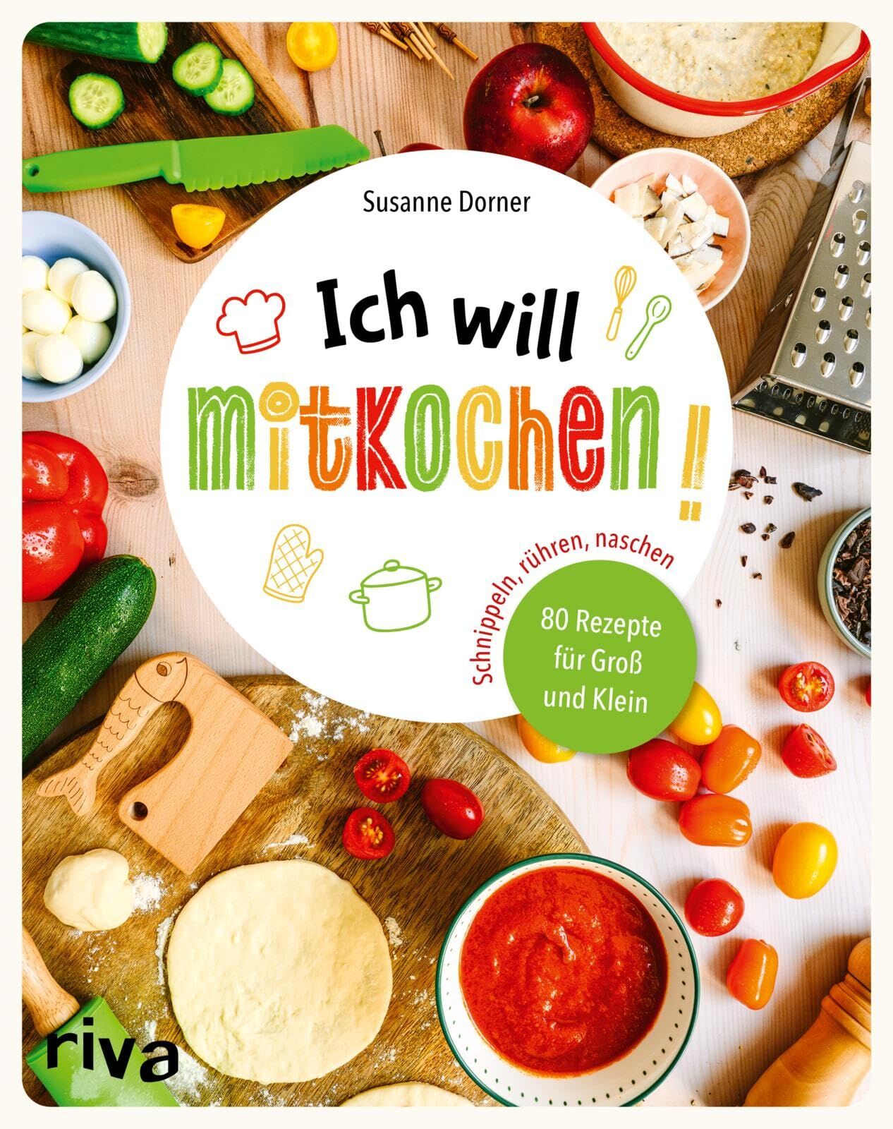 Dorner, Susanne: Ich will mitkochen!