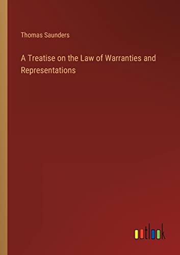 A Treatise on the Law of Warranties and Representations