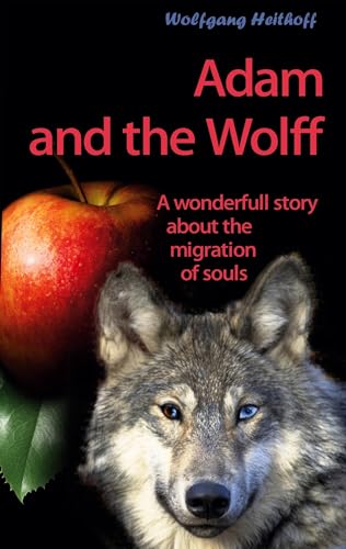 Adam and the Wolff: Migration of Soul in Space and Time
