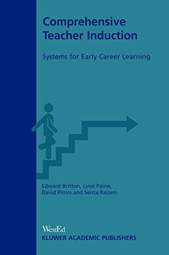 Comprehensive Teacher Induction: Systems for Early Career Learning