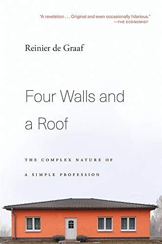 Four Walls and a Roof - The Complex Nature of a Simple Profession - Reinier de Graaf Kartoniert (TB)