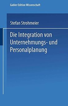 Die Integration von Unternehmungs-und Personalplanung